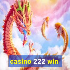 casino 222 win